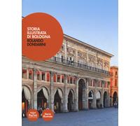 Storia illustrata di Bologna - Dondarini Rolando