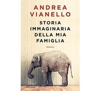 Storia immaginaria della mia famiglia