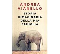 Storia immaginaria della mia famiglia