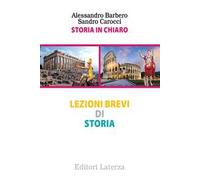 Storia in chiaro. Lezioni brevi di storia
