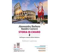 Storia in chiaro. Per le Scuole superiori. Con e-book. Con espansione online. Dall’impero romano all’Alto Medioevo (Vol. 2)