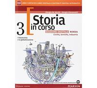 Storia in corso. Ediz. rossa. Per il triennio delle Scuole superiori. Con e-book. Con espansione online. Il Novecento e la globalizzazione (Vol. 3)