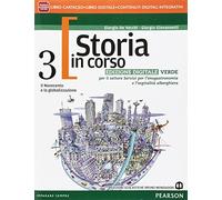 Storia in corso. Ediz. verde. Per il triennio delle Scuole superiori. Con e-book. Con espansione online. Il Novecento e la globalizzazione (Vol. 3)