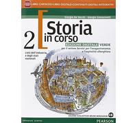 Storia in corso. Ediz. verde. Per le Scuole superiori. Con e-book. Con espansione online (Vol. 2)