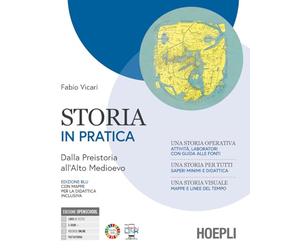 Storia in pratica. Ediz. Blu. Dalla Preistoria all'alto Medioevo. Con Mappe per la didattica inclusiva. Per gli Ist. tecnici e professionali. Con e-book. Con espansione online