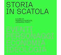 Storia in scatola. Eventi, personaggi, economia, ideologia