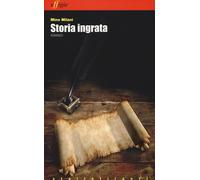 Storia ingrata - Milani Mino