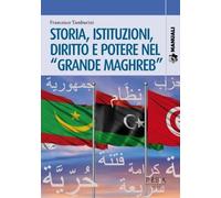 Storia, istituzioni, diritto potere nel «Grande Maghreb»
