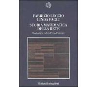 Storia matematica della rete. Dagli antichi codici all'era di Internet