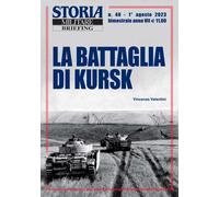 STORIA MILITARE BRIEFING NR.40 2022 LAA BATTAGLIA DI KURSK PANZER FOTO 204 WWII