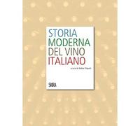 Storia moderna del vino italiano. Ediz. illustrata [Hardcover] [Jun 23, 2016] Fi