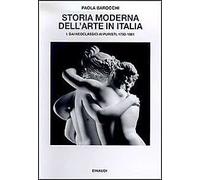 Storia moderna dell'arte in Italia. Manifesti, polemiche, documenti. Vol. 1: Dai neoclassici ai puristi 1780-1861