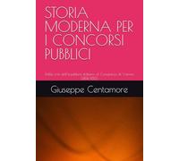 STORIA MODERNA PER I CONCORSI PUBBLICI: Dalla crisi dell’equilibrio italiano al Congresso di Vienna (1494-1815)