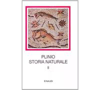 Storia naturale. Con testo a fronte. Antropologia e zoologia. Libri 7-11 (Vol. 2)