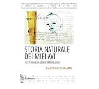 Storia naturale dei miei avi