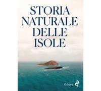 Storia naturale delle isole. Ediz. illustrata
