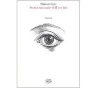 Storia naturale dell'occhio [Paperback] [May 20, 2008] Ings, Simon and Panini, A