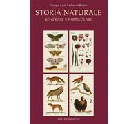 Storia naturale. Generale e particolare. Ediz. italiana, francese, inglese e tedesca