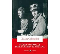 Storia passionale della guerra partigiana