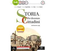 Storia: per diventare cittadini. Per i Licei e gli Ist. magistrali. Con e-book. Con espansione online. Con libri: Atlante geopolitico-History in CLIL modules. Il '900 e oggi (Vol. 3)