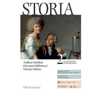 Storia. Per le Scuole superiori. Il Settecento e l’Ottocento (Vol. 2)
