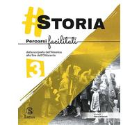 #storia. Percorsi facilitati. Per la Scuola media (Vol. 3)