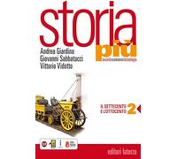 Storia più. Società economia tecnologia. Con espansione online. Per le Scu...