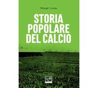 Storia popolare del calcio