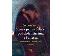 Storia prima felice, poi dolentissima e funesta