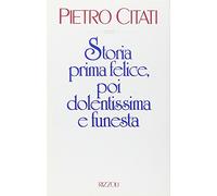 Storia prima felice, poi dolentissima e funesta