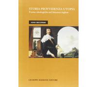Storia provvidenza utopia. Forme ideologiche nel Seicento inglese