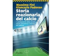 Storia reazionaria del calcio