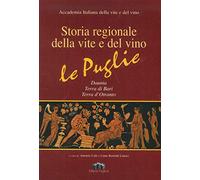 Storia regionale della vite e del vino. Le Puglie Daunia, Terra di Bari, Terra d'Otranto