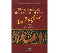 Storia regionale della vite e del vino. Le Puglie Daunia, Terra di Bari, Terra d'Otranto