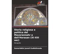 Storia religiosa e politica del Maverannahr e dell'Horasan (XI-XIII sec): Monografia
