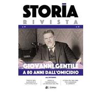 Storia Rivista (2021). Vol. 13: Giovanni Gentile. A 80 anni dall'omicidio