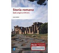 Storia romana. Dalle origini al 476 d.C. Ediz. MyLab. Con Contenuto digita...