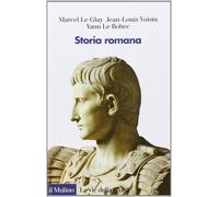 Storia romana [Paperback] Le Glay, Marcel; Voisin, Jean-Louis; Le Bohec, Yann; S