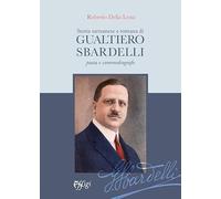 Storia sarteanese e romana di Gualtiero Sbardelli. Poeta e commediografo | Documenti Inediti, Biografia e Arte, Roma del Novecento, Lettere e Testimonianze, Cultura Popolare