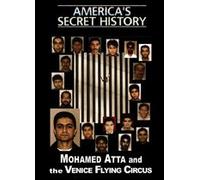 Storia segreta d'America: Mohamed Atta e il Circo Volante di Venezia