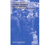 Storia segreta della Gestapo. L'infernale polizia del Terzo Reich (Vol. 2)