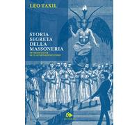 Storia segreta della massoneria - [Editoriale Jouvence]