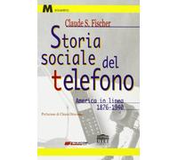 Storia sociale del telefono. America in linea (1876-1940)