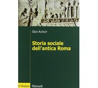 Storia sociale dell'antica Roma - Alföldy Géza
