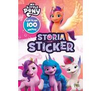 Storia sticker. My Little Pony. Ediz. a colori