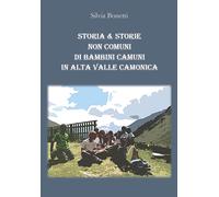 Storia & Storie Non Comuni Di Bambini Camuni In Alta Valle Camonica