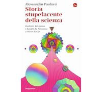 Storia stupefacente della scienza. Hashish, ketamina e funghi da Avicenna a Oliver Sacks