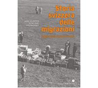 Storia svizzera delle migrazioni. Dagli albori ai giorni nostri
