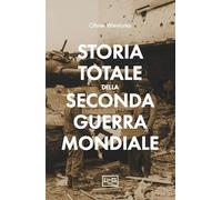 Storia totale della seconda guerra mondiale