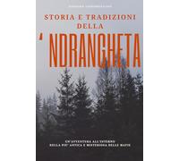 Storia Tradizioni della 'Ndrangheta